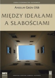 audiobook Między ideałami a słabościami - Anselm Grün