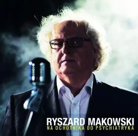 Na ochotnika do psychiatryka CD - Ryszard Makowski