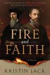 Fire and Faith - Jack Kristin