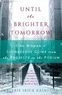 Until the Brighter Tomorrow - Valerie Rainford Irick