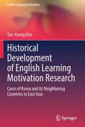 Historical Development of English Learning Motivation Research - Kim Tae-Young