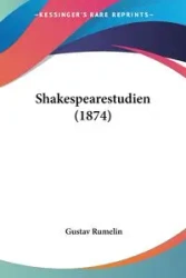 Shakespearestudien (1874) - Rumelin Gustav