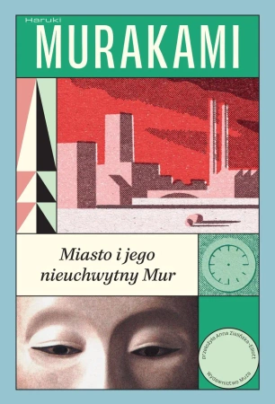Miasto i jego nieuchwytny Mur TW - Haruki Murakami