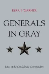 Generals in Gray - Warner Ezra J. Jr.