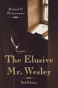 The Elusive Mr. Wesley - Heitzenrater Richard P.