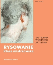 Rysowanie. Klasa mistrzowska - Guy Noble, Sabina Steckiewicz