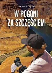 W pogoni za szczęściem - Jakub Kopczyński