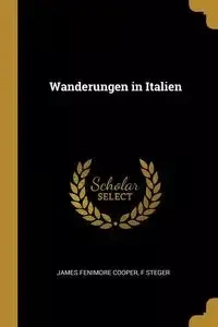 Wanderungen in Italien - James Cooper Fenimore