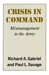 Crisis in Command - A. Gabriel Richard