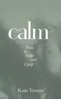 Calm - Katie Tymms