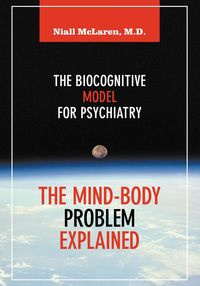 The Mind-Body Problem Explained - McLaren Niall