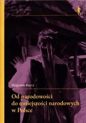 Od narodowości do mniejszości narodowych w Polsce - Zbigniew Kurcz