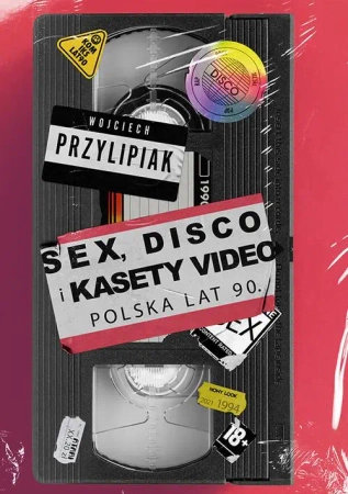 eBook Sex, disco i kasety video. Polska lat 90 - Wojciech Przylipiak epub mobi