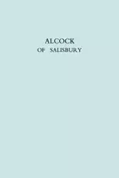 Alcock of Salisbury. [Sir Walter Galpin Alcock, 1861-1947, Organist of Salisbury Cathedral]. (Facsimile reprint) - Naomi Judith Bateson