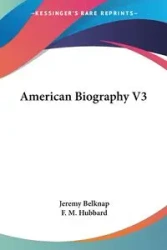 American Biography V3 - Jeremy Belknap