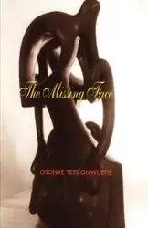 The Missing Face - Tess Onwueme Osonye