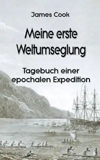 Meine erste Weltumseglung - James Cook
