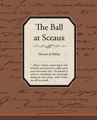 The Ball at Sceaux - de Balzac Honore