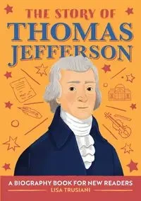 The Story of Thomas Jefferson - Lisa Trusiani