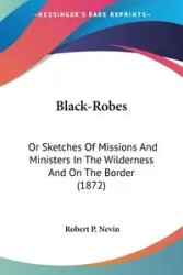 Black-Robes - Robert P. Nevin