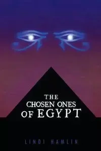 The Chosen Ones of Egypt - Hamlin Lindi