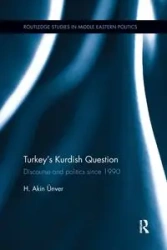 Turkey's Kurdish Question - Unver Hamid Akin