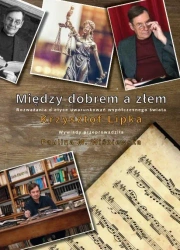 Między dobrem a złem (w.czarno-białe) - Krzysztof Lipka