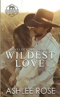 Wildest Love - Rose Ashlee