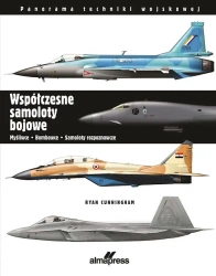 Współczesne samoloty bojowe. Myśliwce, bombowce, samoloty rozpoznawcze (dodruk 2024) - Ryan Cunninghan