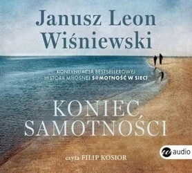 Koniec samotności audiobook - Janusz Leon Wiśniewski