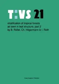 Stratification of Tropical Forests as Seen in Leaf Structure - Rollet B.
