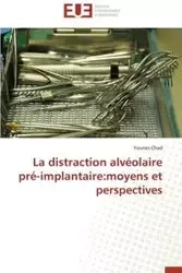 La distraction alvéolaire pré-implantaire - CHAD-Y