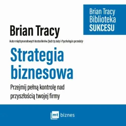 audiobook Strategia biznesowa - Brian Tracy