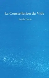 La Constellation du Vide - Lucile Darze
