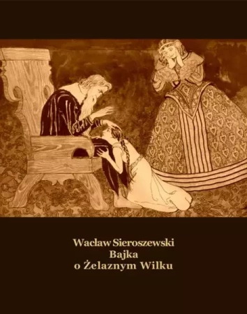 eBook Bajka o Żelaznym Wilku - Wacław Sieroszewski epub mobi