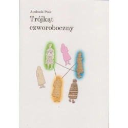 Trójkąt czworoboczny - Apolonia Ptak