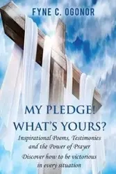 My Pledge! What's Yours? - Ogonor Fyne C.