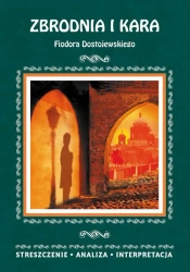 eBook Zbrodnia i kara Fiodora Dostojewskiego. Streszczenie, analiza, interpretacja - zespół redakcyjny