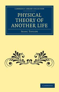 Physical Theory of Another Life - Taylor Isaac