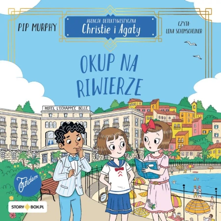 audiobook Agencja detektywistyczna Christie i Agaty. Tom 4. Okup na Riwierze - Pip Murphy