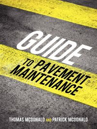 Guide to Pavement Maintenance - Thomas McDonald