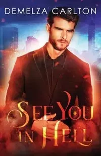 See You in Hell - Carlton Demelza