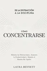 Cómo Concentrarse - Bennett Laura