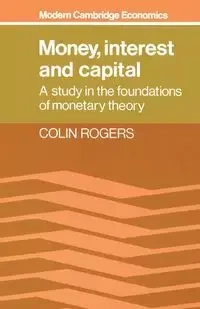 Money, Interest, and Capital - Colin Rogers