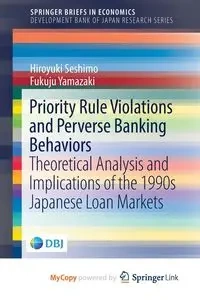Priority Rule Violations and Perverse Banking Behaviors - Seshimo Hiroyuki