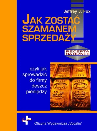 eBook Jak zostać szamanem sprzedaży - Jeffrey J. Fox epub