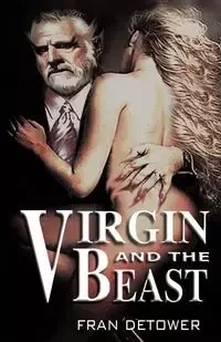 Virgin and the Beast - Fran Detower