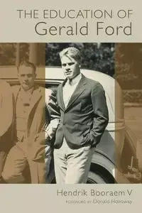 Education of Gerald Ford - Booraem Hendrik