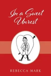 In a Sweet Unrest - Mark Rebecca