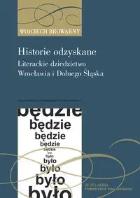 Historie odzyskane - Wojciech Browarny
